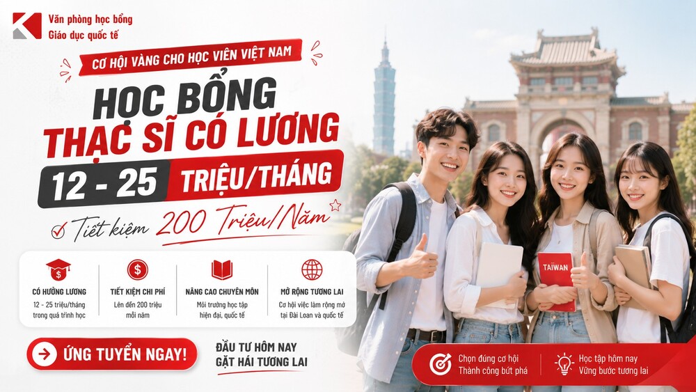 Học Bổng Thạc Sĩ Có Lương 12 - 25 Triệu/Tháng - Tiết Kiệm 200 Triệu/Năm