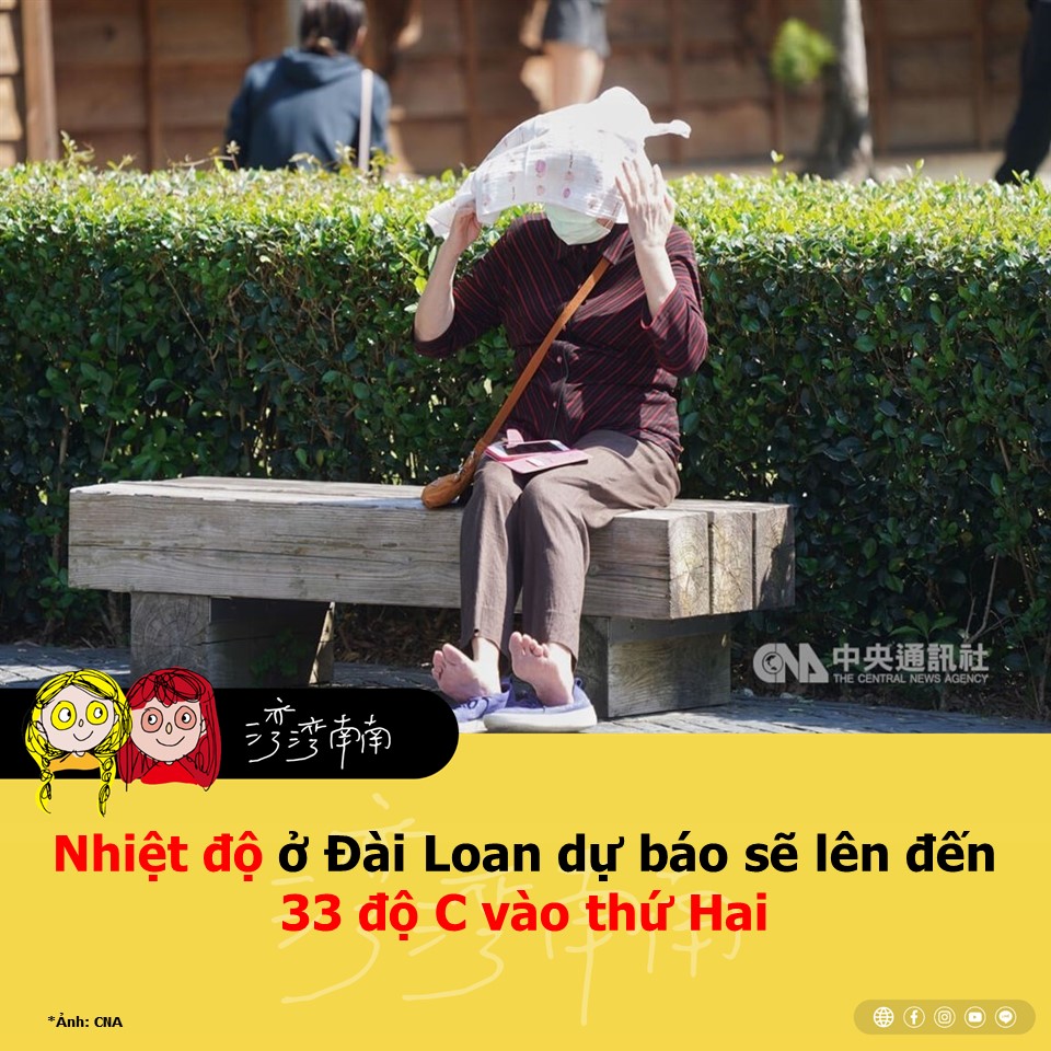Nhiệt độ ban ngày ở Đài Loan được dự báo có thể đạt mức cao tới 33 độ C vào thứ Hai, với bầu trời đầy nắng.