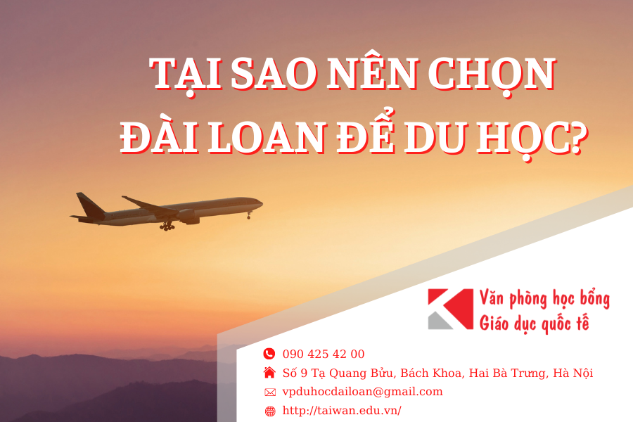 TẠI SAO NÊN CHỌN ĐÀI LOAN ĐỂ DU HỌC?