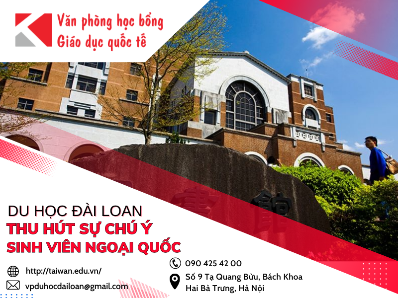 DU HỌC ĐÀI LOAN THU HÚT SỰ CHÚ Ý SINH VIÊN NGOẠI QUỐC