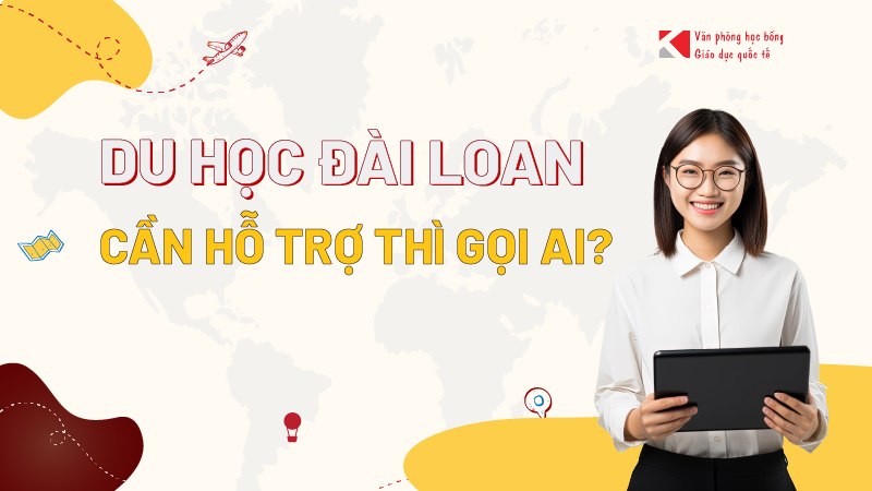Du học Đài Loan: Khi cần hỗ trợ thì gọi ai?