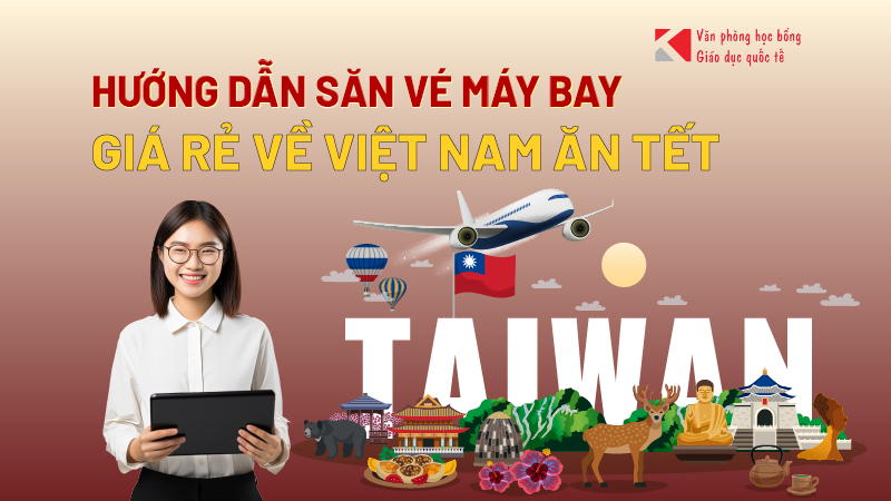 Du học Đài Loan: Hướng dẫn săn vé máy bay Tết giá rẻ về Việt Nam