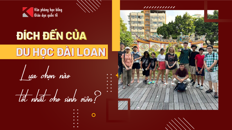 Đích Đến Của Du Học Đài Loan? Lựa Chọn Nào Tốt Nhất Cho Sinh Viên
