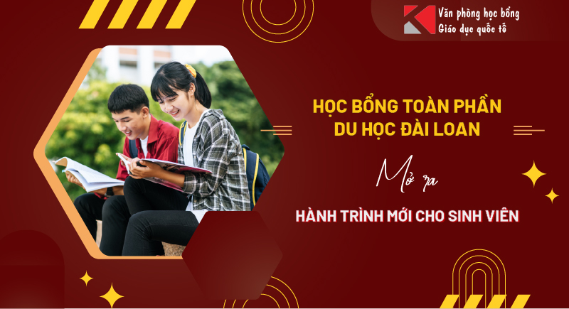 Học Bổng Toàn Phần Du Học Đài Loan - Mở Ra Hành Trình Mới Cho Sinh Viên