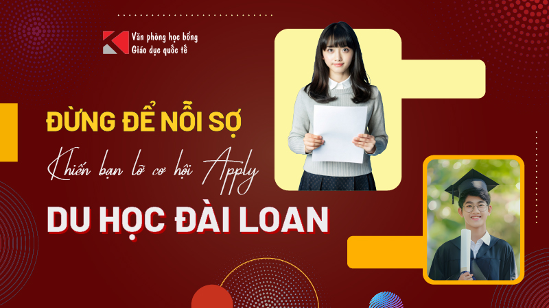 Nỗi Sợ Khi Apply Học Bổng Đài Loan - Liệu Có Đáng Để Bỏ Lỡ Cơ Hội?