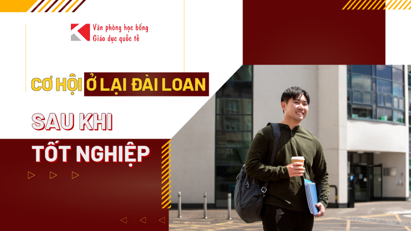 Cơ Hội Ở Lại Làm Việc Sau Khi Tốt Nghiệp Tại Đài Loan