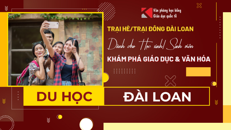 Trại Hè/Trại Đông Cho Học Sinh/Sinh Viên Đài Loan - Khám Phá Giáo Dục Và Văn Hóa