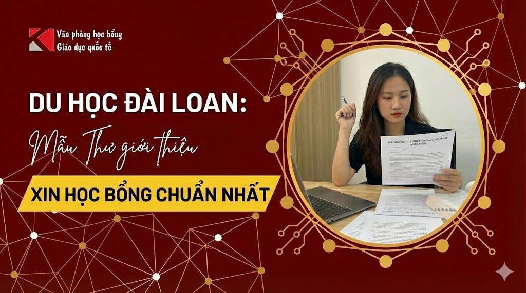 Du học Đài Loan: Mẫu Thư giới thiệu xin học bổng chuẩn nhất