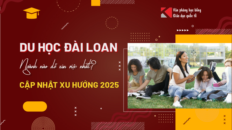 Du học Đài Loan ngành nào dễ xin việc nhất? Cập nhật xu hướng mới nhất